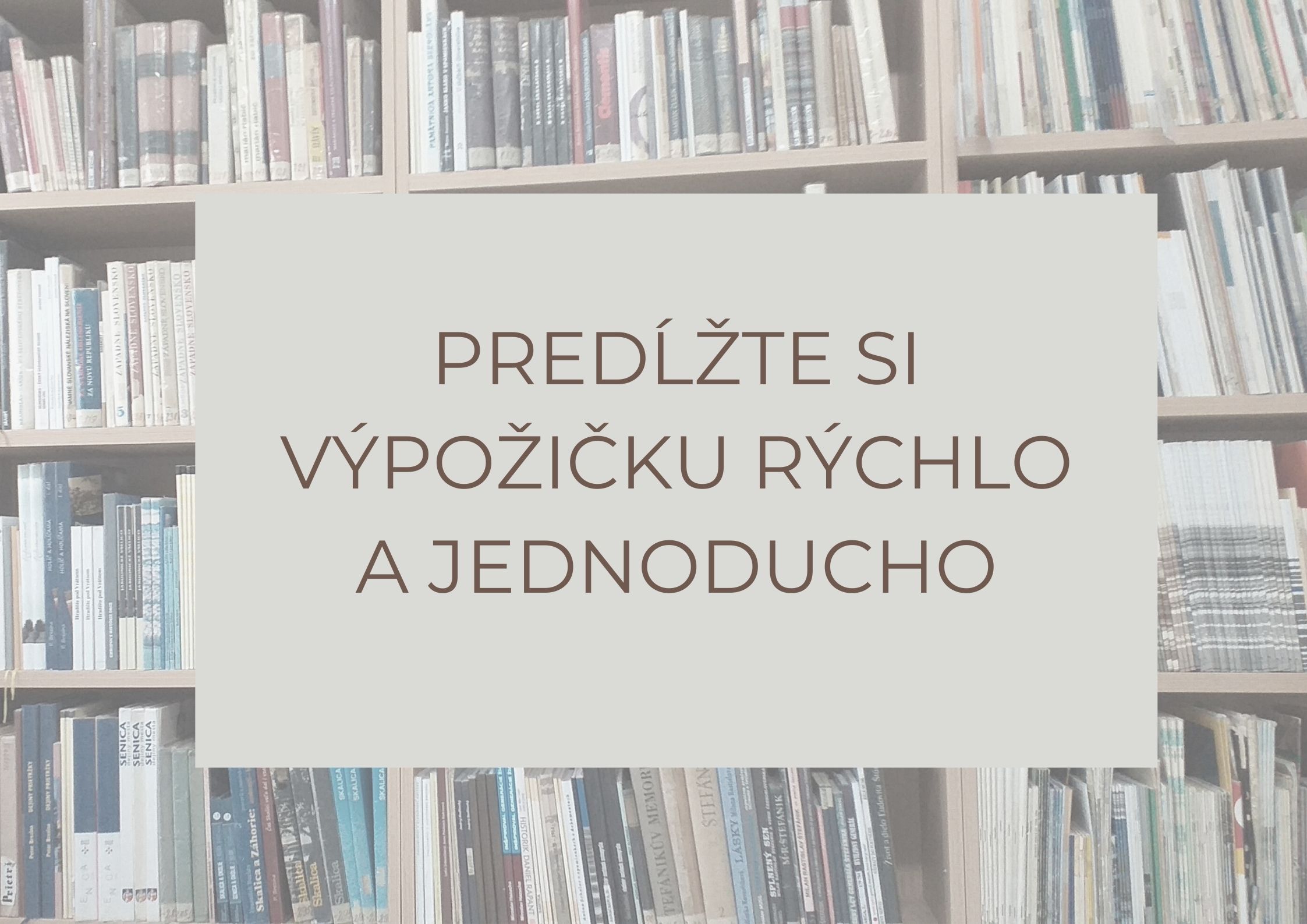 Ako si predĺžiť výpožičku, keď je knižnica zatvorená?